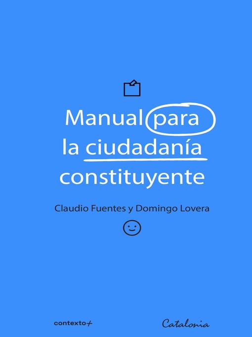 Title details for Manual para la ciudadanía constituyente by Claudio Fuentes S. - Available